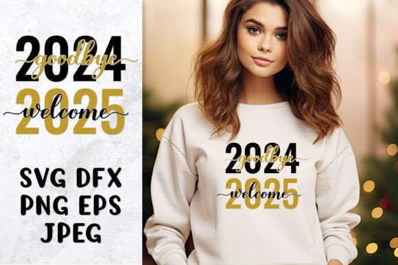 Download Goodbye 2024 Welcome 2025 SVG. New Year - New year Collection