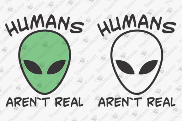 Download Humans Aren't Real Funny Alien Head Face - Premium Bundle