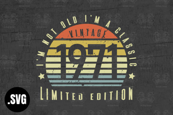 Download Vintage 1971 I'm Not Old I'm a Classic - 1971 Collection