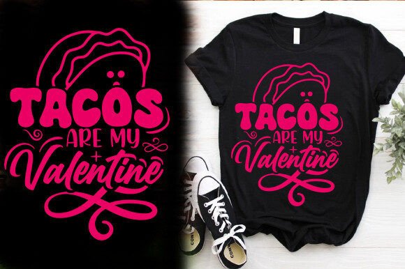 Download TACOS ARE MY VALENTINE TSHIRT DESIGN - Tshirt Collection